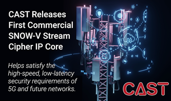 CAST Releases First Commercial SNOW-V Stream Cipher IP Core